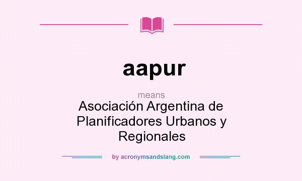 What does aapur mean? It stands for Asociación Argentina de Planificadores Urbanos y Regionales