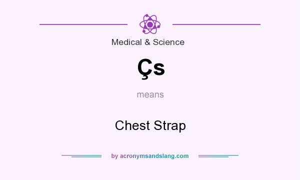 What does Çs mean? It stands for Chest Strap