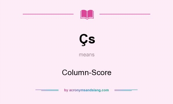 What does Çs mean? It stands for Column-Score