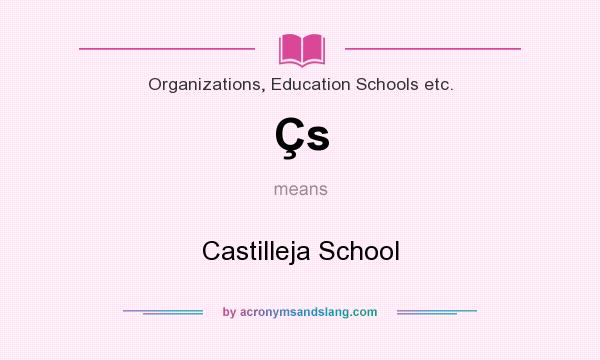 What does Çs mean? It stands for Castilleja School
