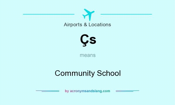 What does Çs mean? It stands for Community School