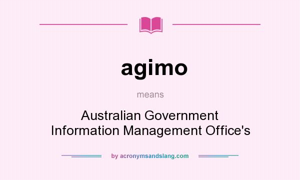 What does agimo mean? It stands for Australian Government Information Management Office`s