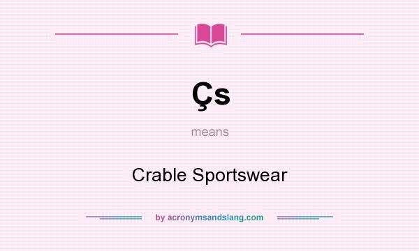 What does Çs mean? It stands for Crable Sportswear