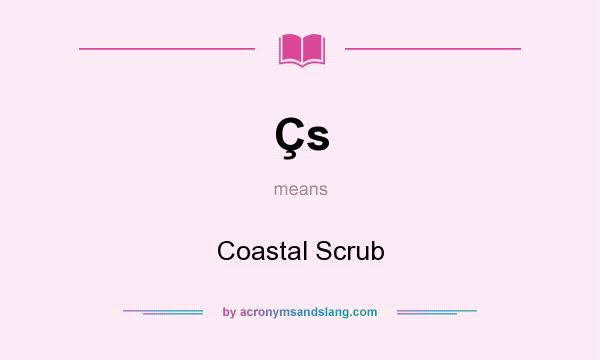 What does Çs mean? It stands for Coastal Scrub