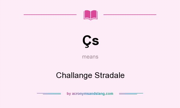 What does Çs mean? It stands for Challange Stradale
