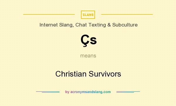 What does Çs mean? It stands for Christian Survivors
