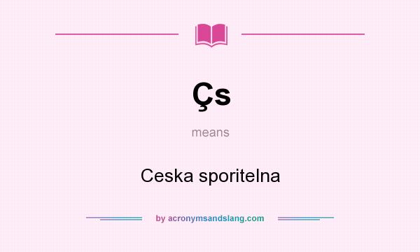 What does Çs mean? It stands for Ceska sporitelna