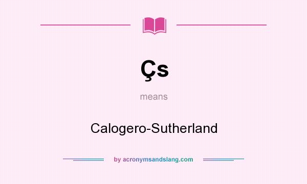 What does Çs mean? It stands for Calogero-Sutherland