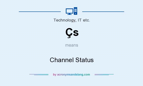 What does Çs mean? It stands for Channel Status