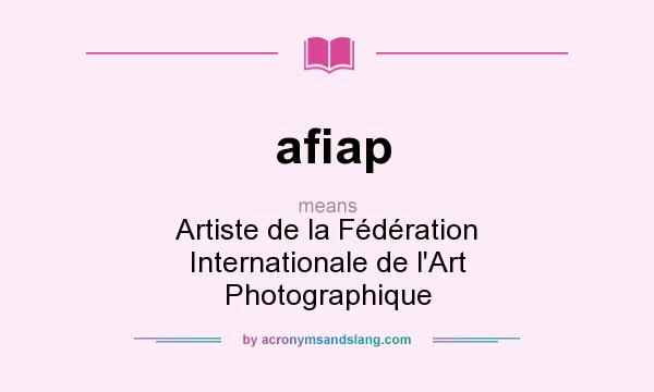What does afiap mean? It stands for Artiste de la Fédération Internationale de l`Art Photographique