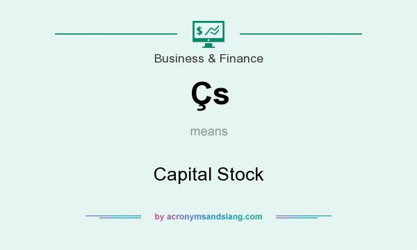 What does Çs mean? It stands for Capital Stock