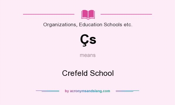 What does Çs mean? It stands for Crefeld School
