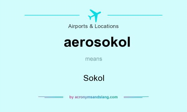 What does aerosokol mean? It stands for Sokol