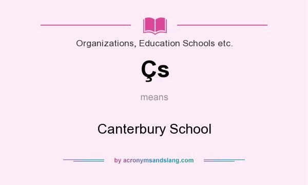 What does Çs mean? It stands for Canterbury School