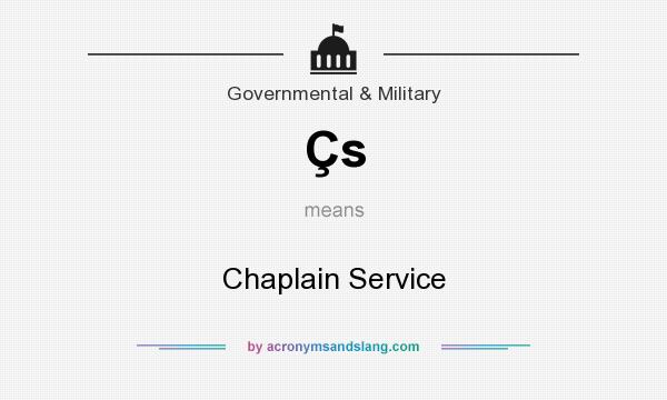 What does Çs mean? It stands for Chaplain Service