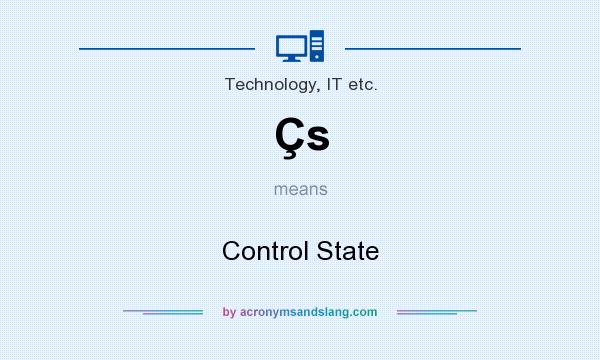 What does Çs mean? It stands for Control State