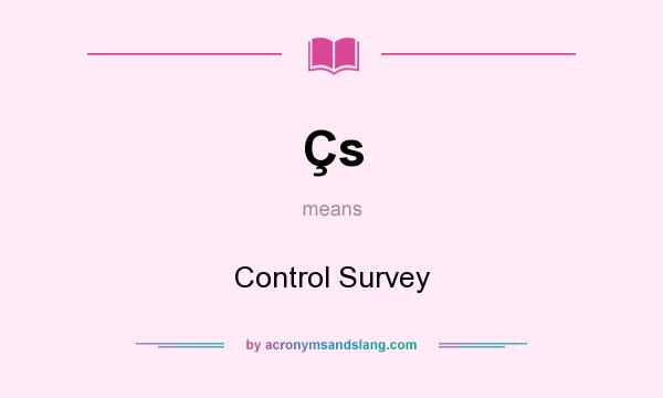 What does Çs mean? It stands for Control Survey