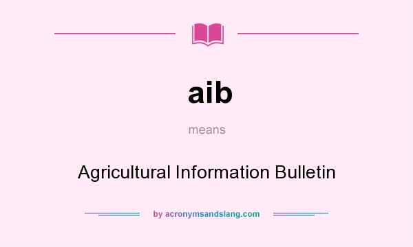 What does aib mean? It stands for Agricultural Information Bulletin