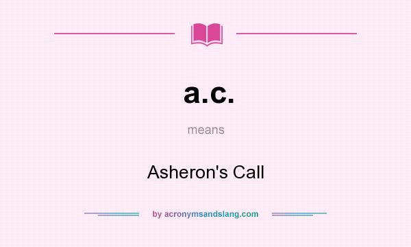 What does a.c. mean? It stands for Asheron`s Call