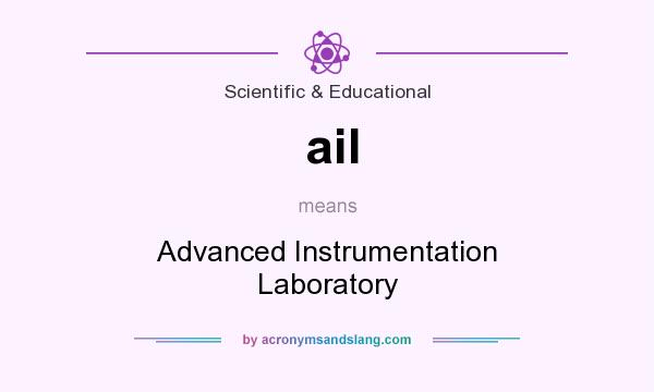 What does ail mean? It stands for Advanced Instrumentation Laboratory