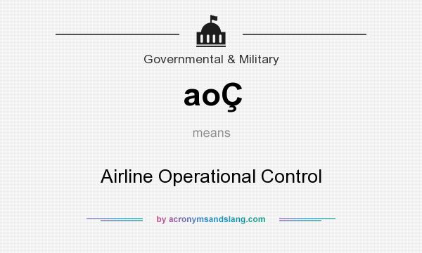 What does aoÇ mean? It stands for Airline Operational Control