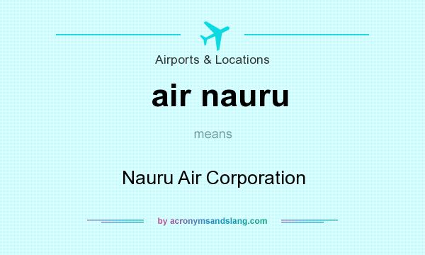 What does air nauru mean? It stands for Nauru Air Corporation