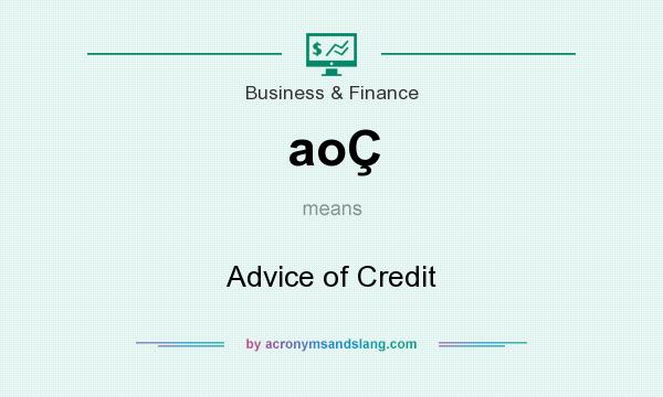 What does aoÇ mean? It stands for Advice of Credit