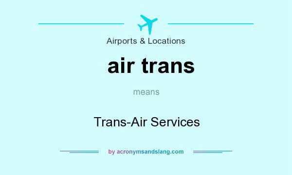 What does air trans mean? It stands for Trans-Air Services