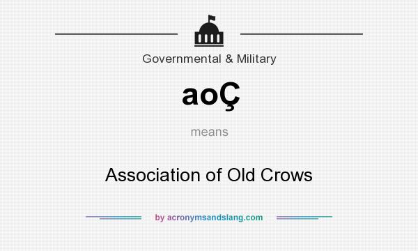 What does aoÇ mean? It stands for Association of Old Crows