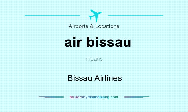 What does air bissau mean? It stands for Bissau Airlines