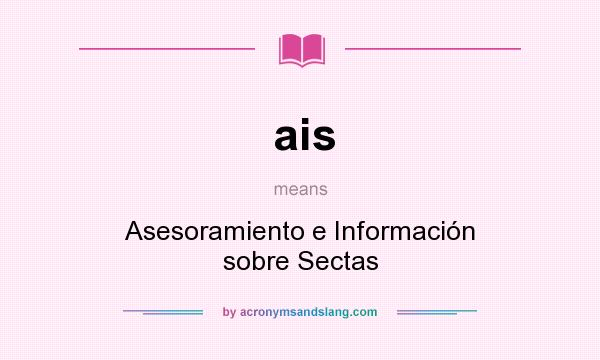 What does ais mean? It stands for Asesoramiento e Información sobre Sectas