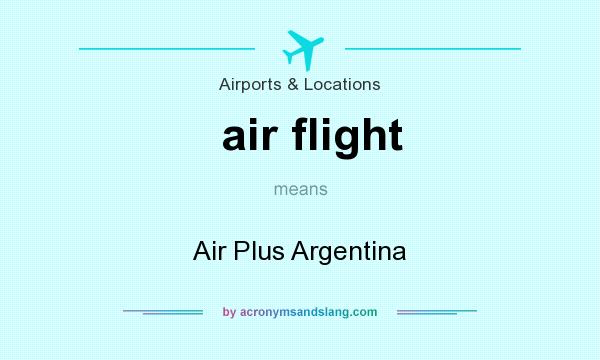 What does air flight mean? It stands for Air Plus Argentina