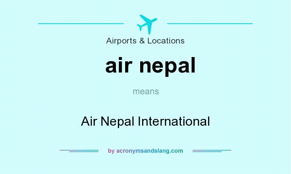 What does air nepal mean? It stands for Air Nepal International