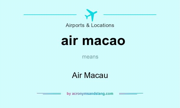 What does air macao mean? It stands for Air Macau