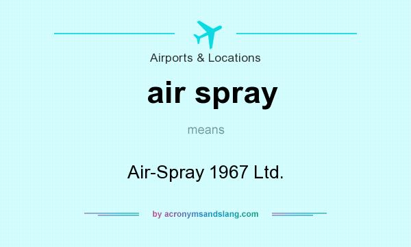 What does air spray mean? It stands for Air-Spray 1967 Ltd.