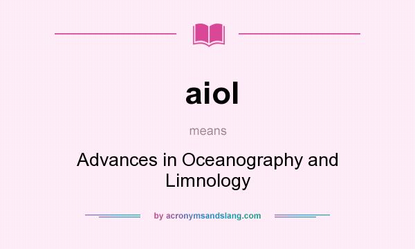 What does aiol mean? It stands for Advances in Oceanography and Limnology