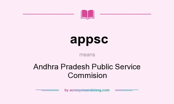 What does appsc mean? It stands for Andhra Pradesh Public Service Commision