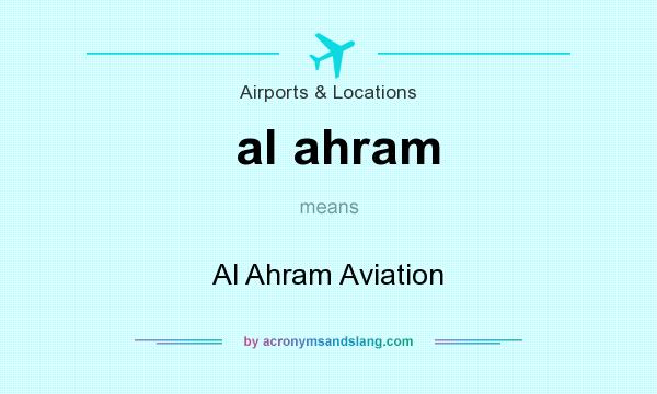 What does al ahram mean? It stands for Al Ahram Aviation