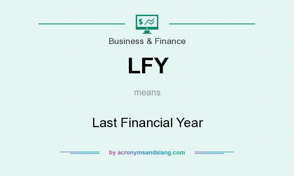 What does LFY mean? It stands for Last Financial Year