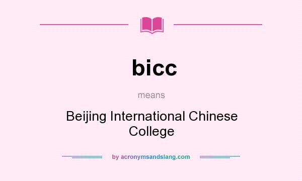 What does bicc mean? It stands for Beijing International Chinese College