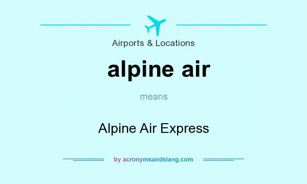 What does alpine air mean? It stands for Alpine Air Express