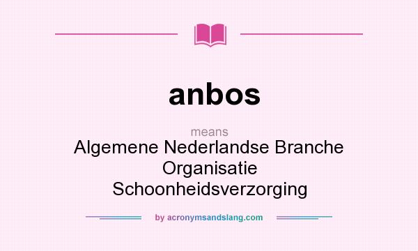 What does anbos mean? It stands for Algemene Nederlandse Branche Organisatie Schoonheidsverzorging