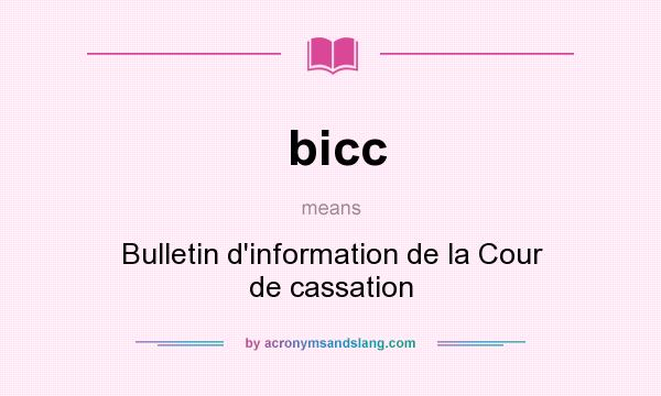 What does bicc mean? It stands for Bulletin d`information de la Cour de cassation