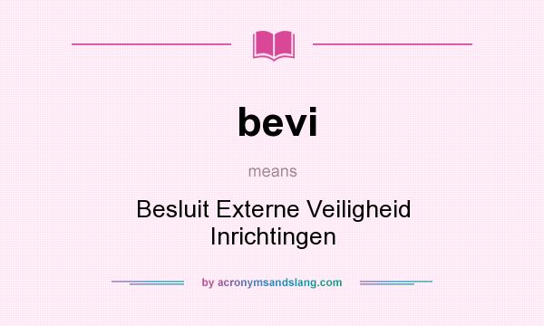 What does bevi mean? It stands for Besluit Externe Veiligheid Inrichtingen