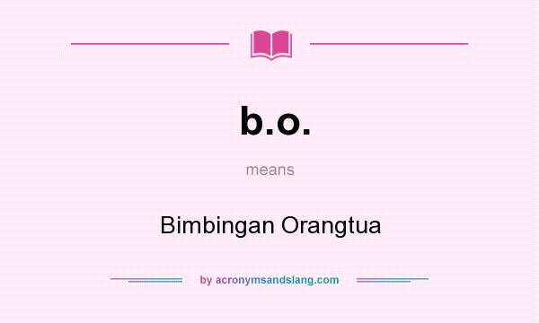 What does b.o. mean? It stands for Bimbingan Orangtua