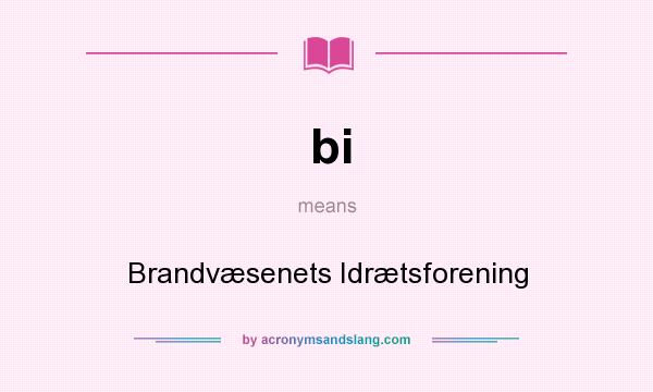 What does bi mean? It stands for Brandvæsenets Idrætsforening