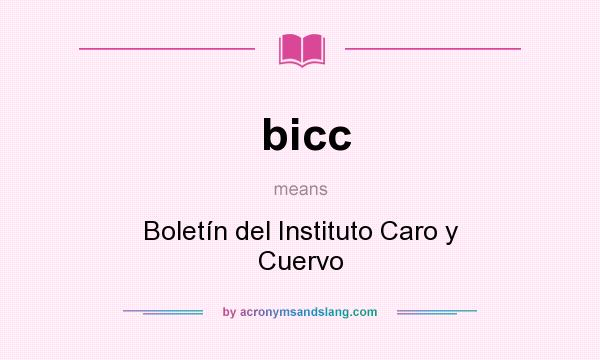 What does bicc mean? It stands for Boletín del Instituto Caro y Cuervo