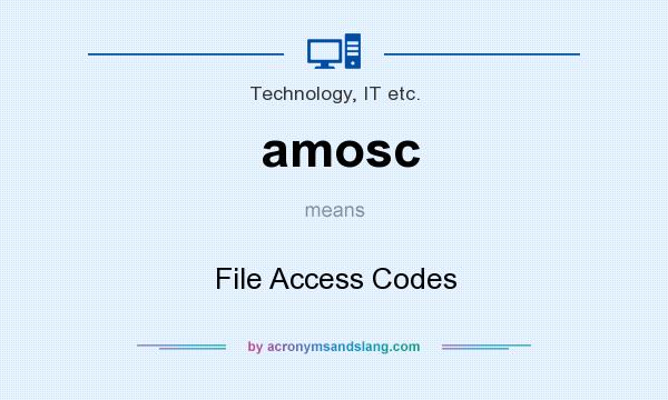 What does amosc mean? It stands for File Access Codes