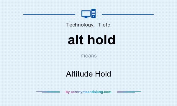 What does alt hold mean? It stands for Altitude Hold