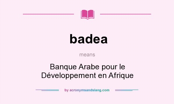 What does badea mean? It stands for Banque Arabe pour le Développement en Afrique